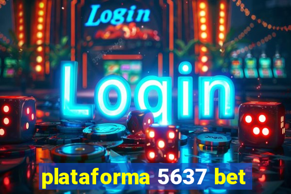 plataforma 5637 bet